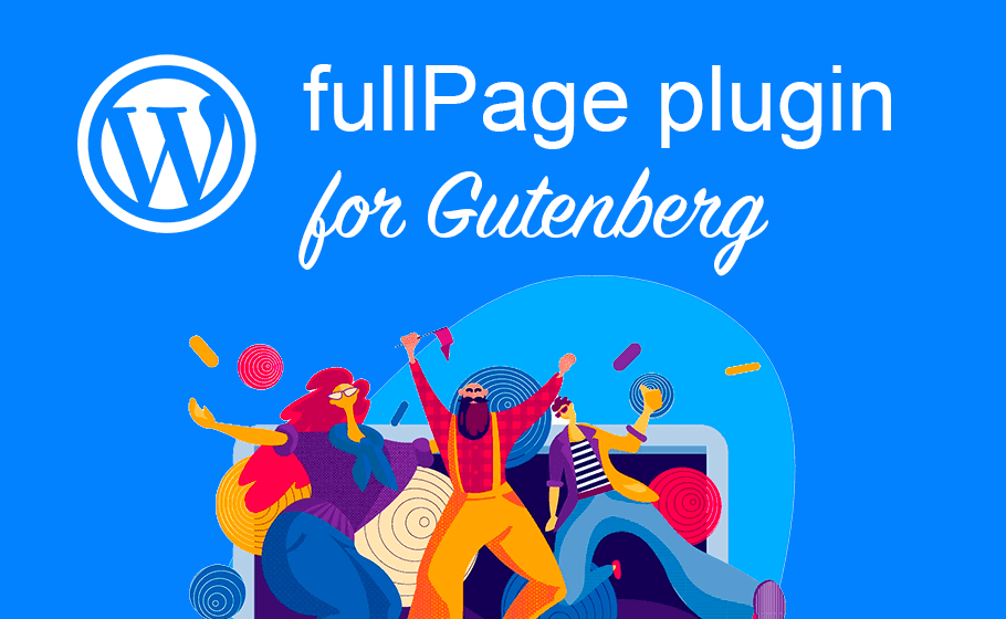Create beautiful fullscreen scrolling web sites with WordPress and Gutenberg, fast and simple.